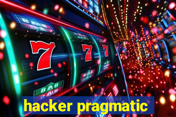 hacker pragmatic